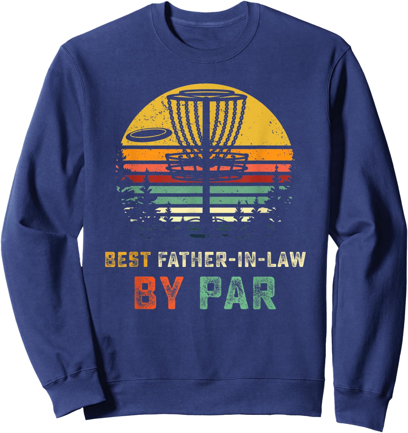 Best Father In Law Disc Golf Gift Golfer Golfing Frisbees Sweatshirt - Sweatshirt | Navy
