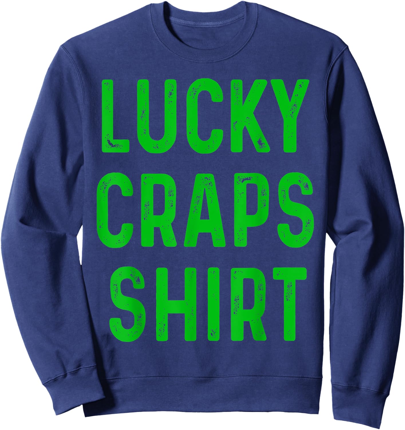 Retro Lucky Craps Shirt Funny Gambling Gift Gambler Shirt Sweatshirt - Sweatshirt | Navy