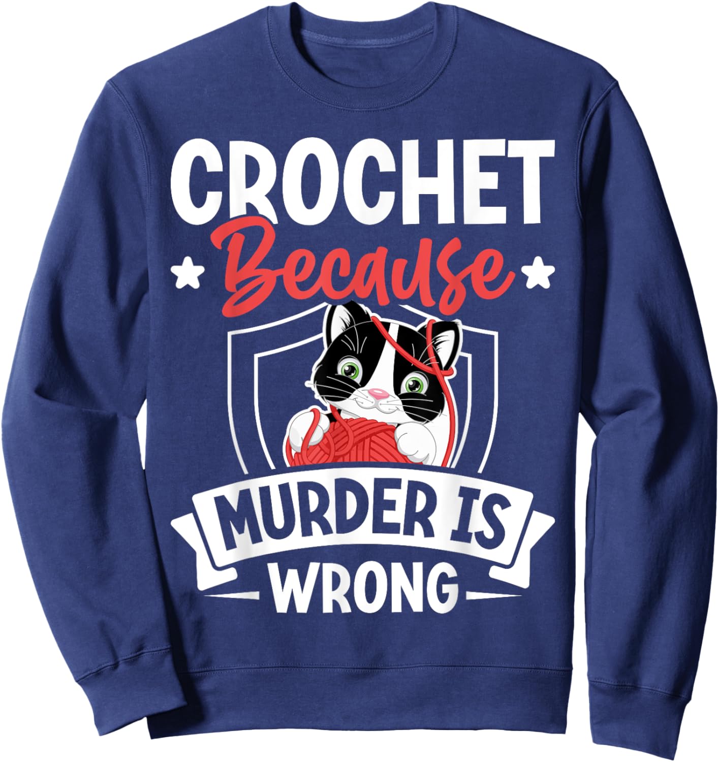 Crochet Because Murder Is Wrong Unicorn Crocheting Sweatshirt - Sweatshirt | Navy