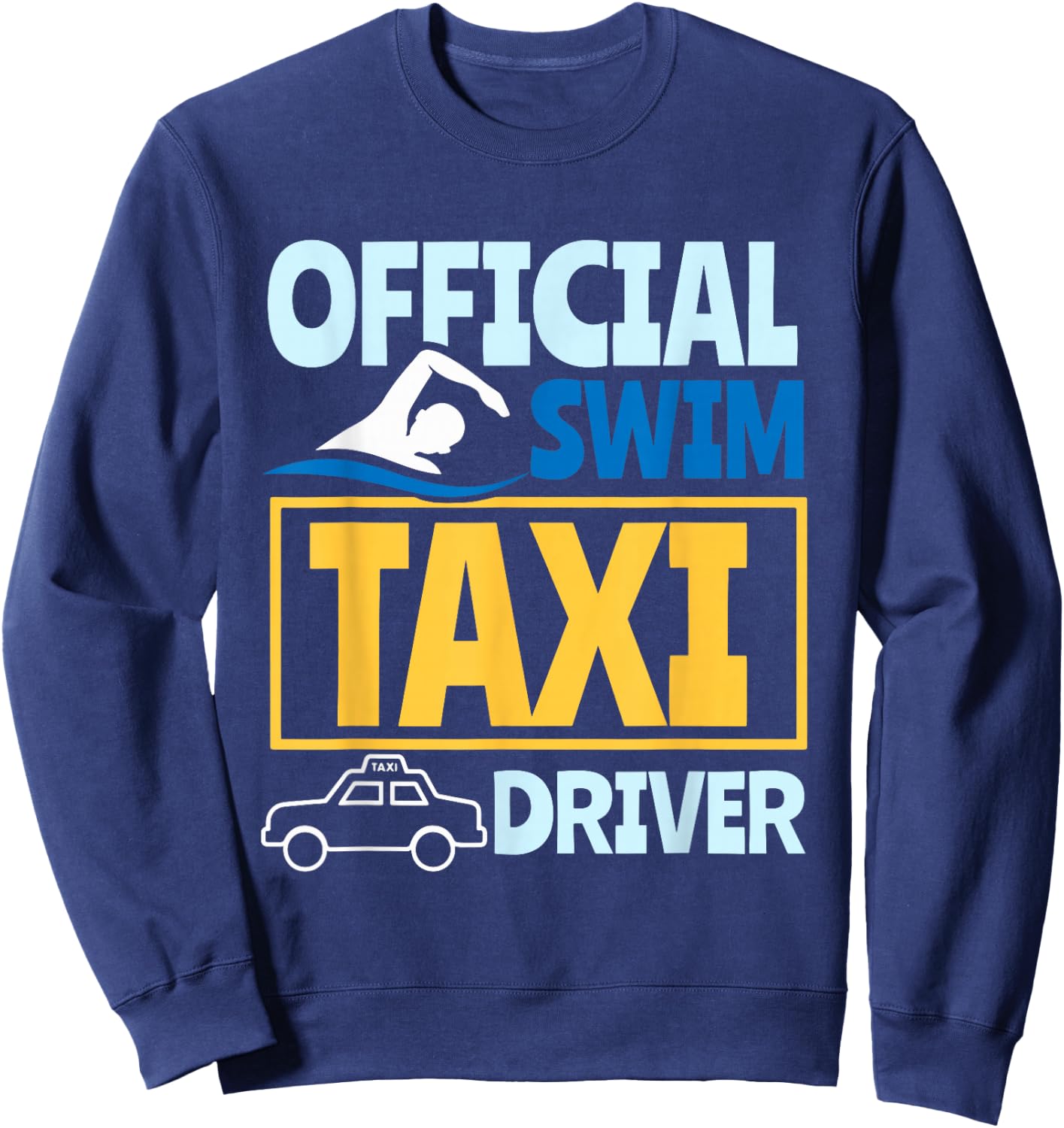 Offical Swim Taxi Driver Sweatshirt - Sweatshirt | Navy