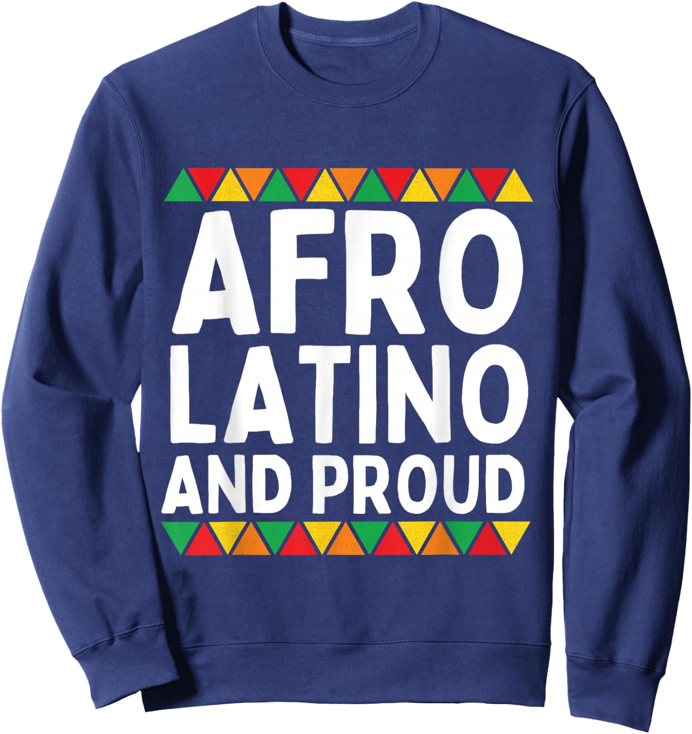 Afro Latino And Proud Black Women Latina African Pride Sweatshirt - Sweatshirt | Navy
