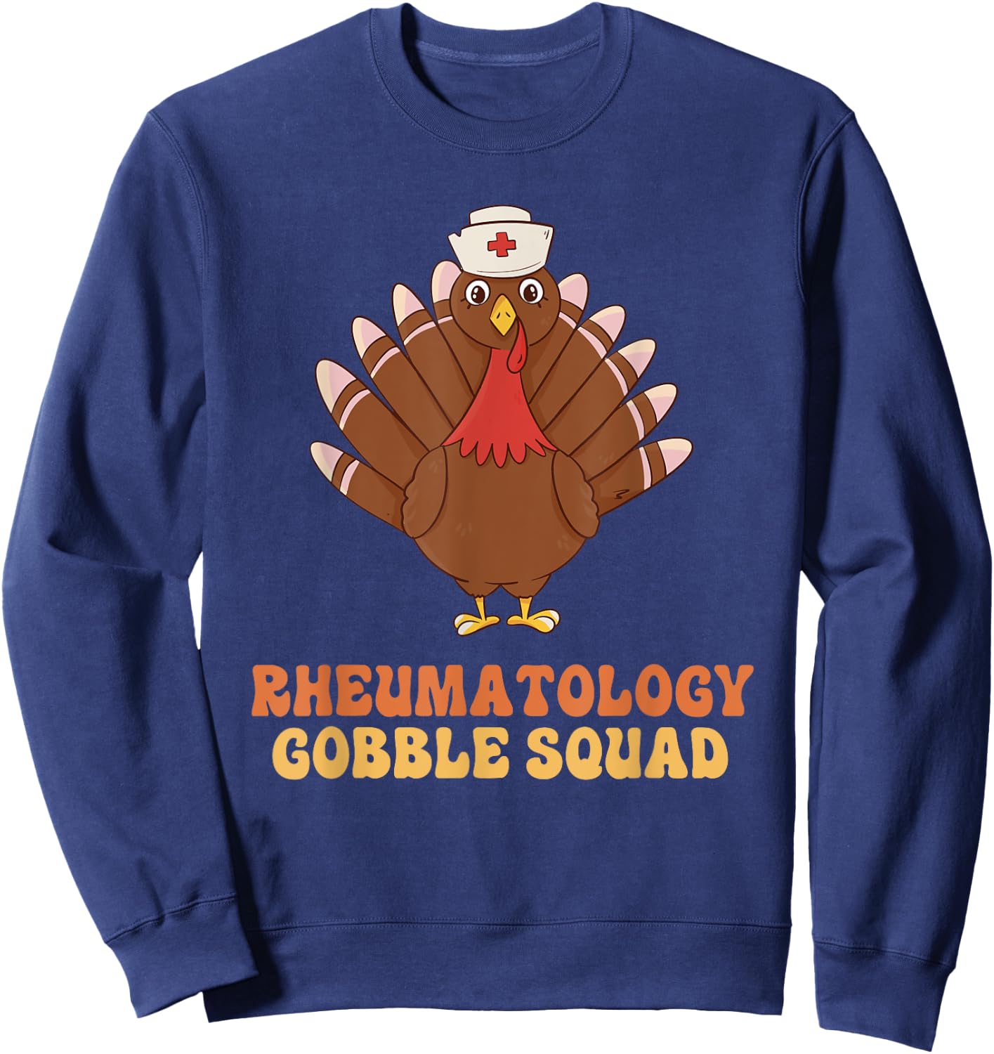 Rheumatology Gobble Squad Turkey Nurse Thanksgiving Sweatshirt - Sweatshirt | Navy