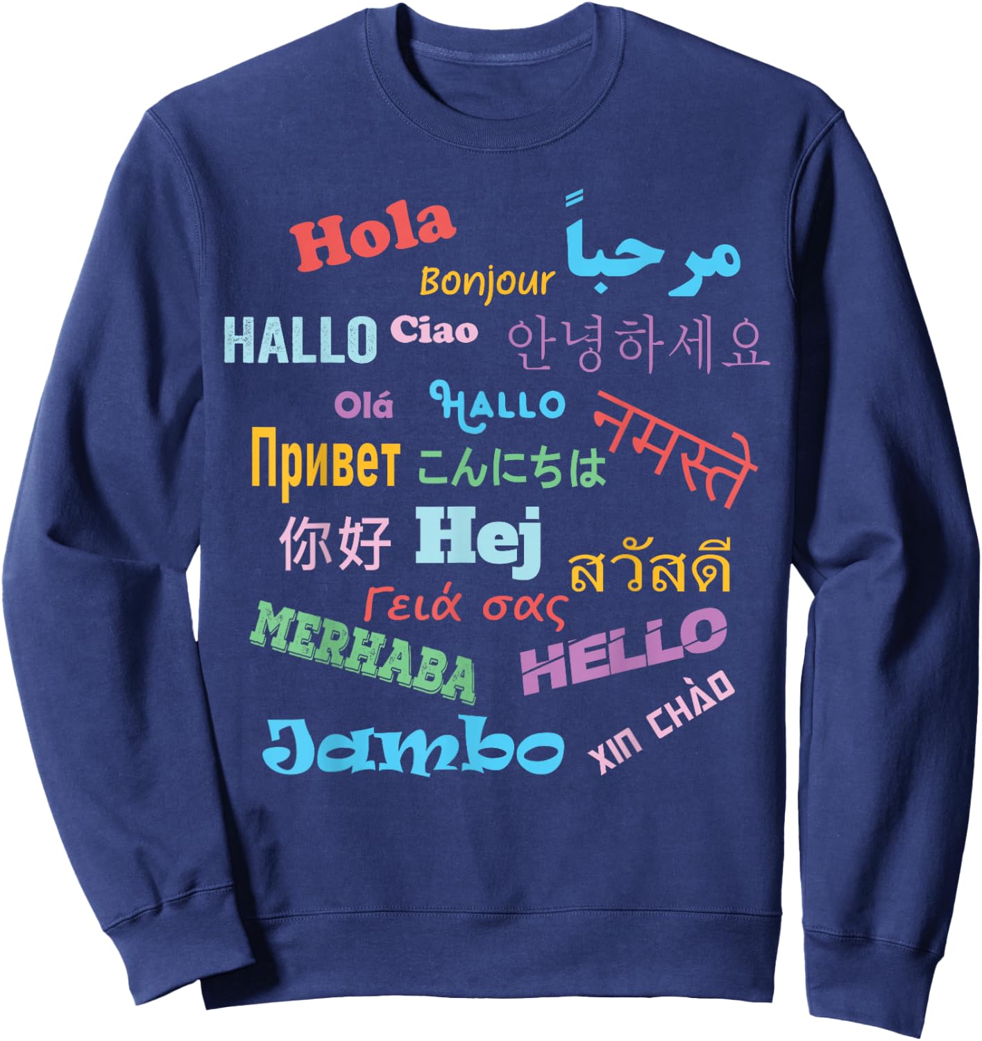 Hello Word in Different Languages Travel and Teacher Sweatshirt - Sweatshirt | Navy