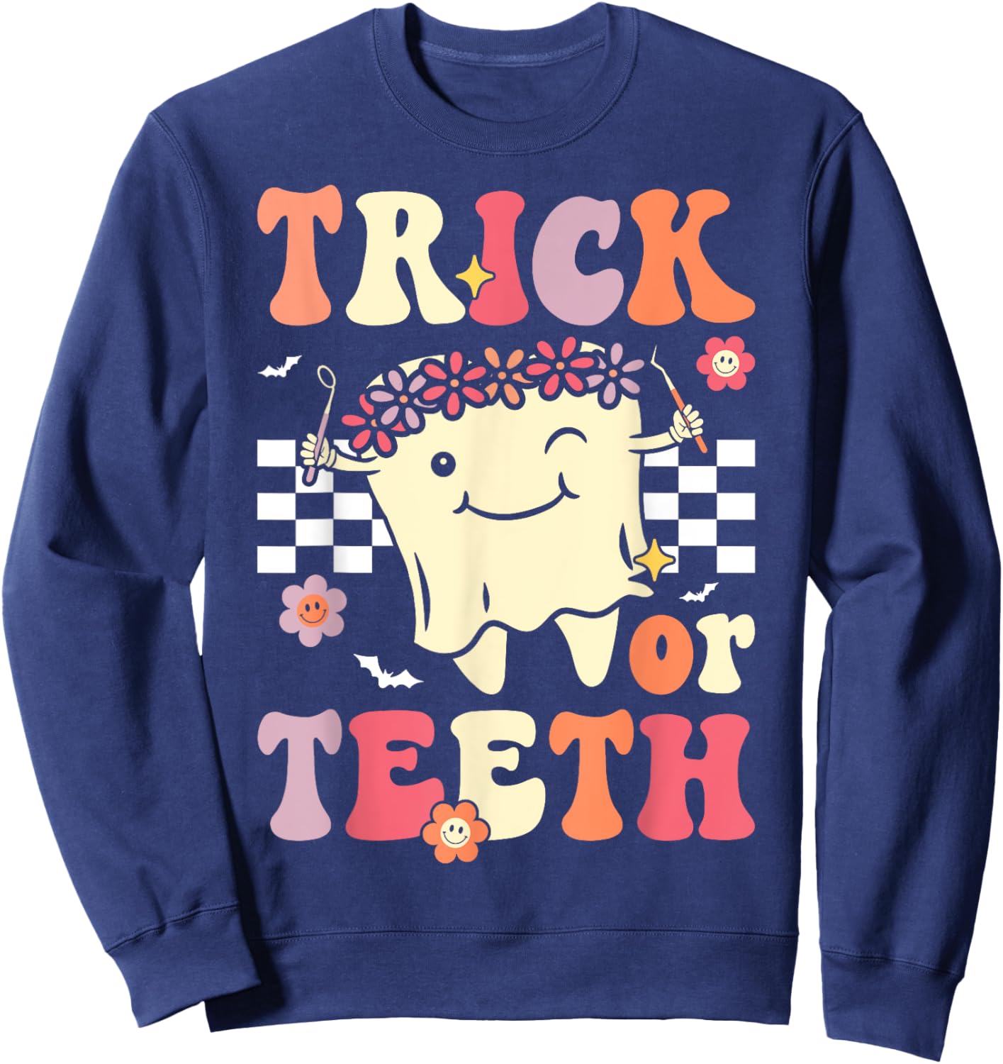Trick Or Teeth Funny Dental Hygienist Halloween Dentist Sweatshirt - Sweatshirt | Navy