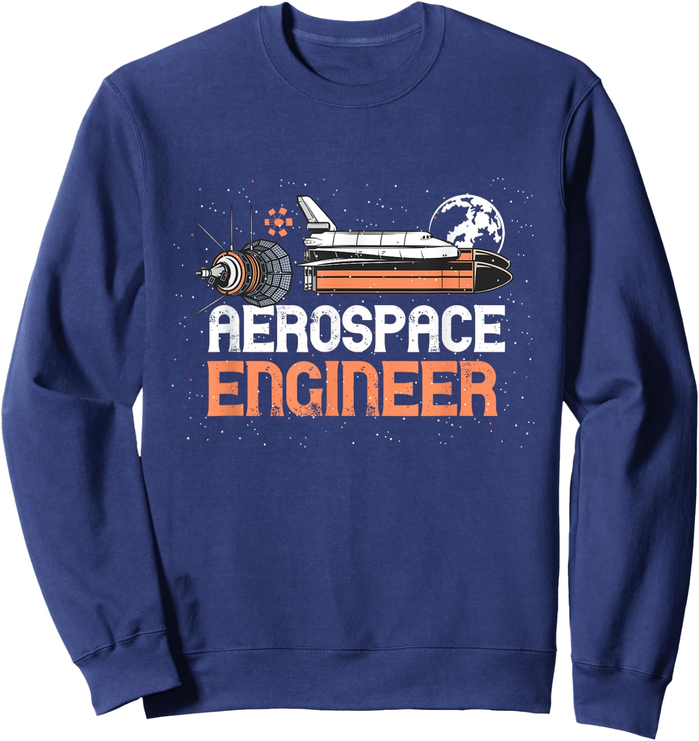 Aerospace Engineer Aeronautical Engineer Space Man Sweatshirt - Sweatshirt | Navy