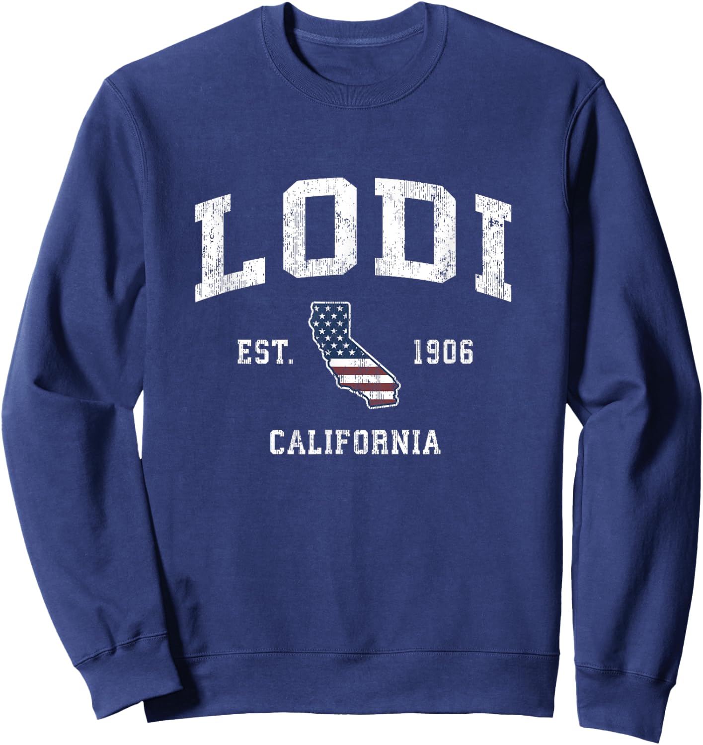 Lodi California CA Vintage American Flag Sports Design Sweatshirt - Sweatshirt | Navy