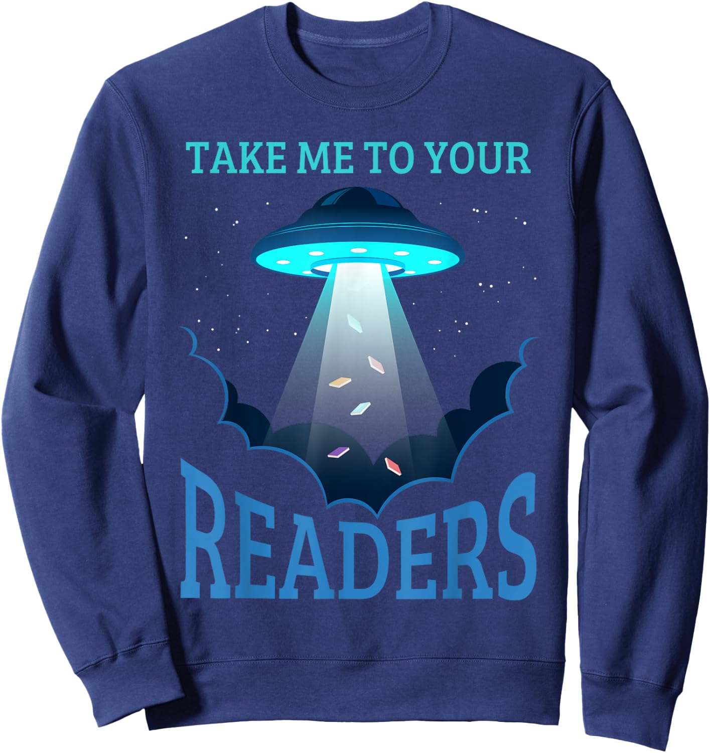 Take Me To Your Reader Book Nerd Reading Lover Funny Sweatshirt - Sweatshirt | Navy