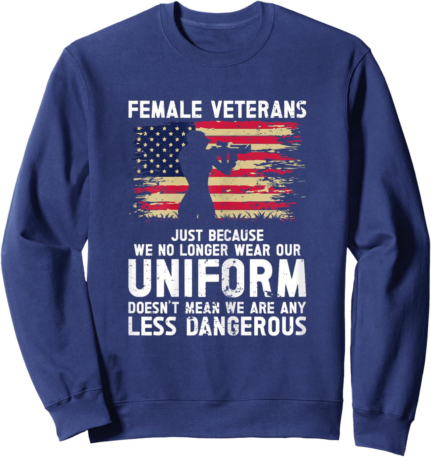 Veteran Women Female Soldier Veterans Day Patriotic USA Sweatshirt - Sweatshirt | Navy