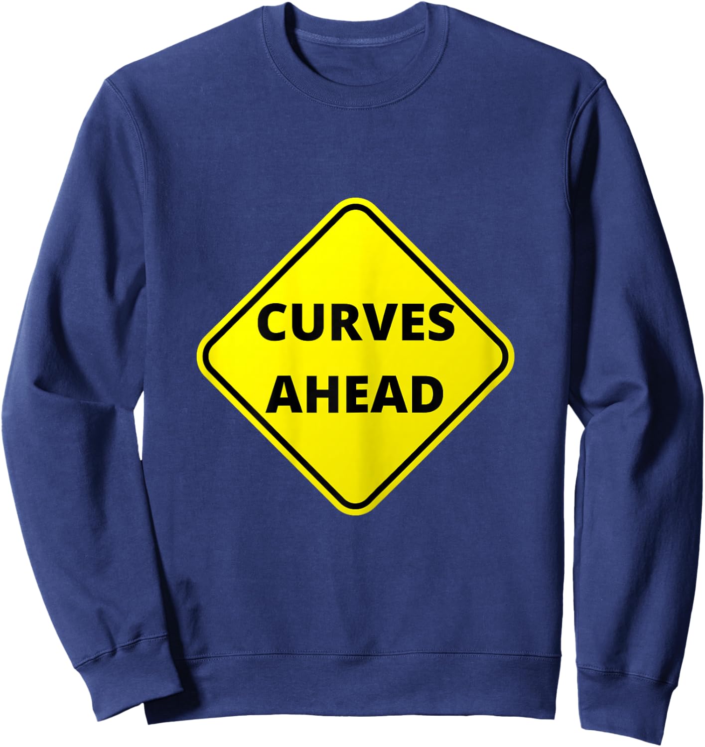 Caution Curves Ahead, Graphic Letter Sign Sweatshirt - Sweatshirt | Navy