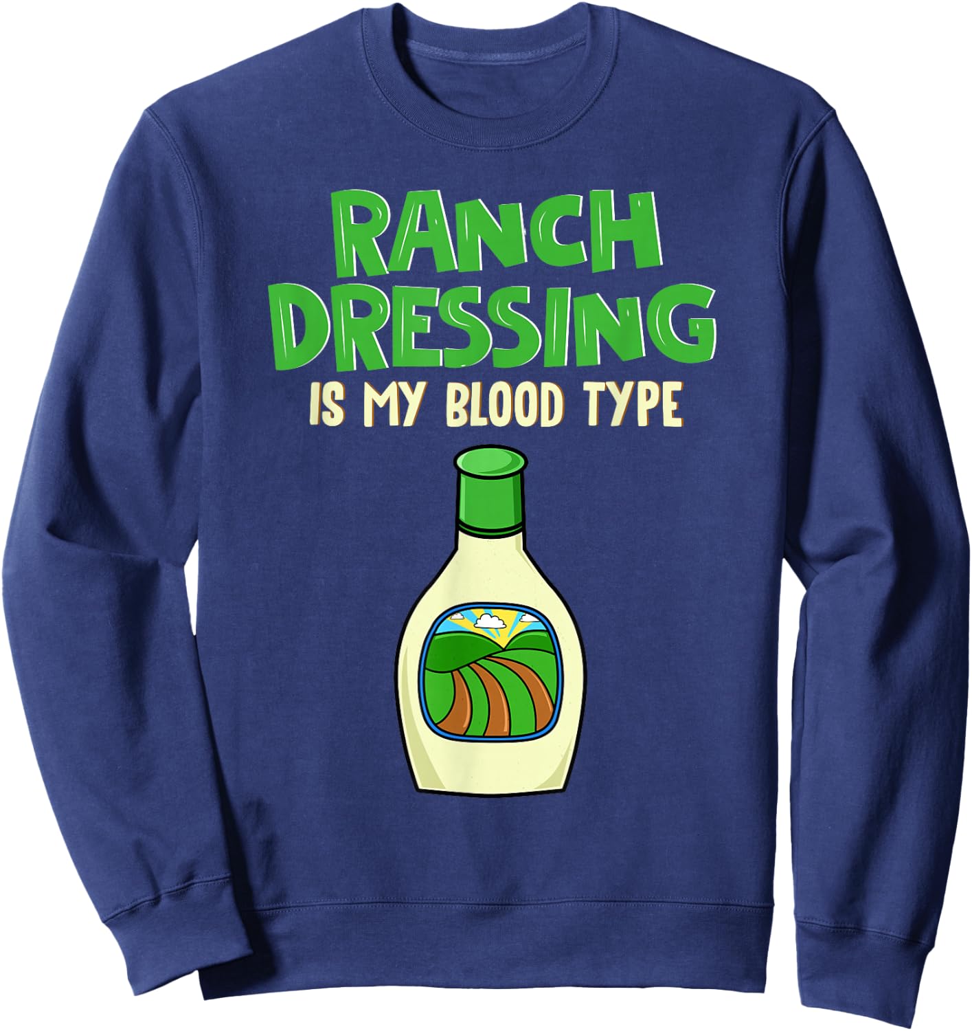 Ranch Lover Clothing Salad Dressing Sweatshirt - Sweatshirt | Navy