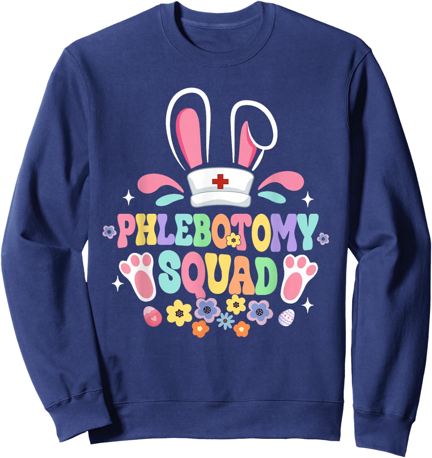 Groovy Phlebotomy Squad Phlebotomist Bunny Ear Flower Easter Sweatshirt - Sweatshirt | Navy