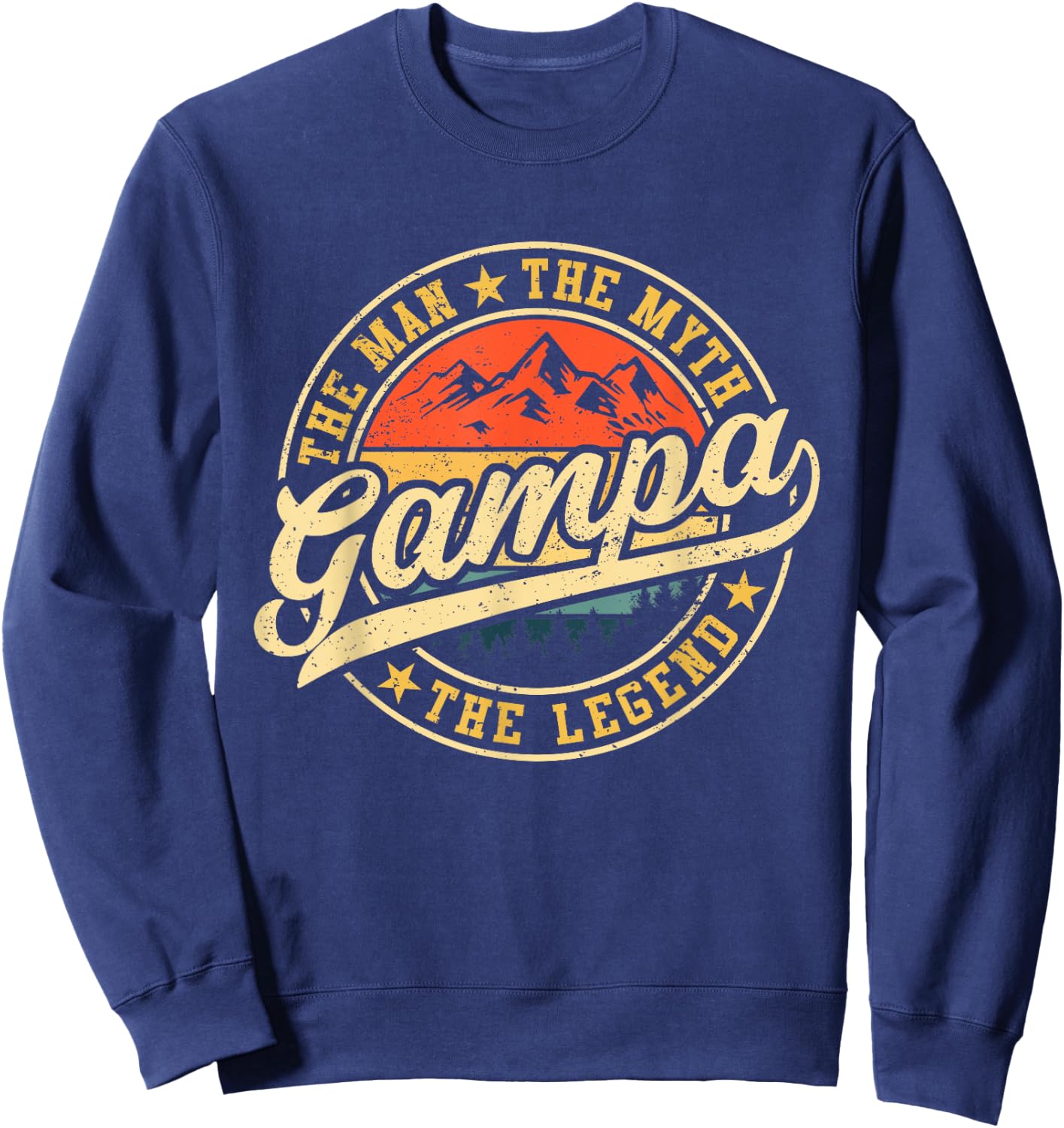 Gampa The Man The Myth The Legend Funny Grandpa Father's Day Sweatshirt - Sweatshirt | Navy