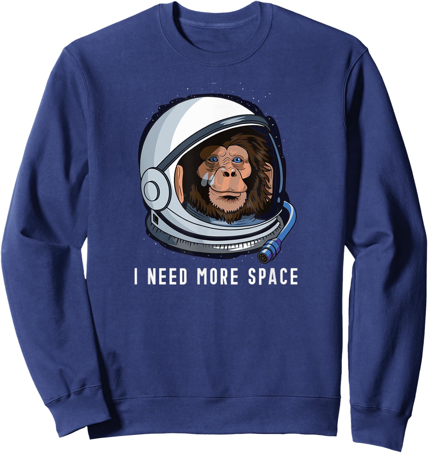 I Need More Space - Astro Chimp - Astronaut Monkey Sweatshirt - Sweatshirt | Navy
