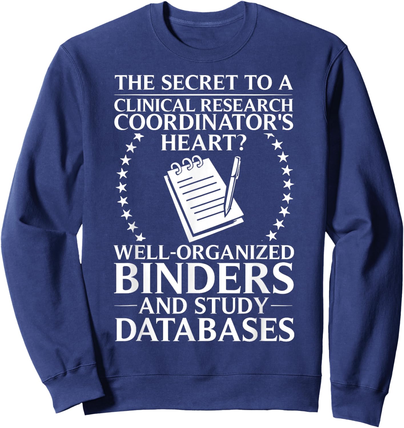 Clinical Research Assistant Clinical Research Coordinator Sweatshirt - Sweatshirt | Navy