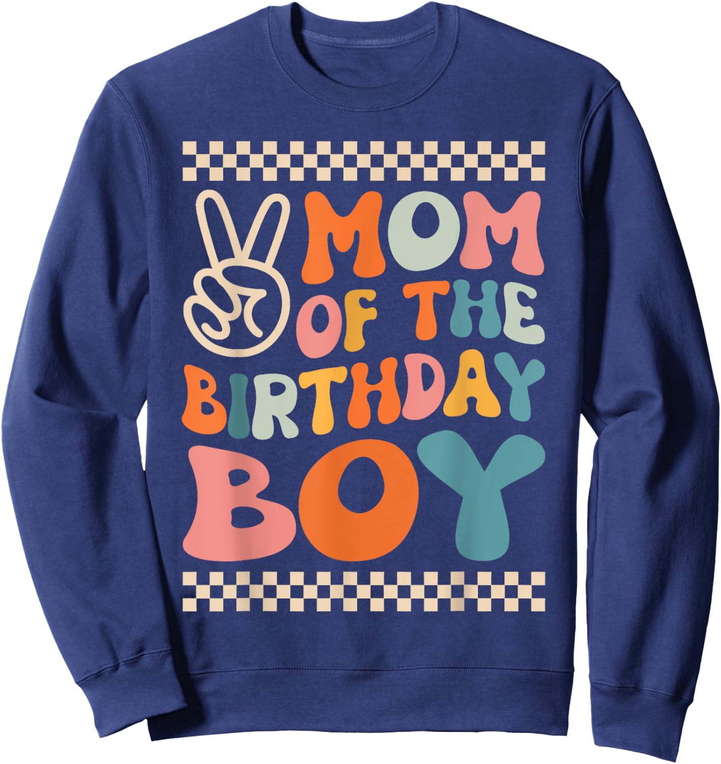 Mom Of The Birthday Boy Groovy Themed Family Fatching Sweatshirt - Sweatshirt | Navy