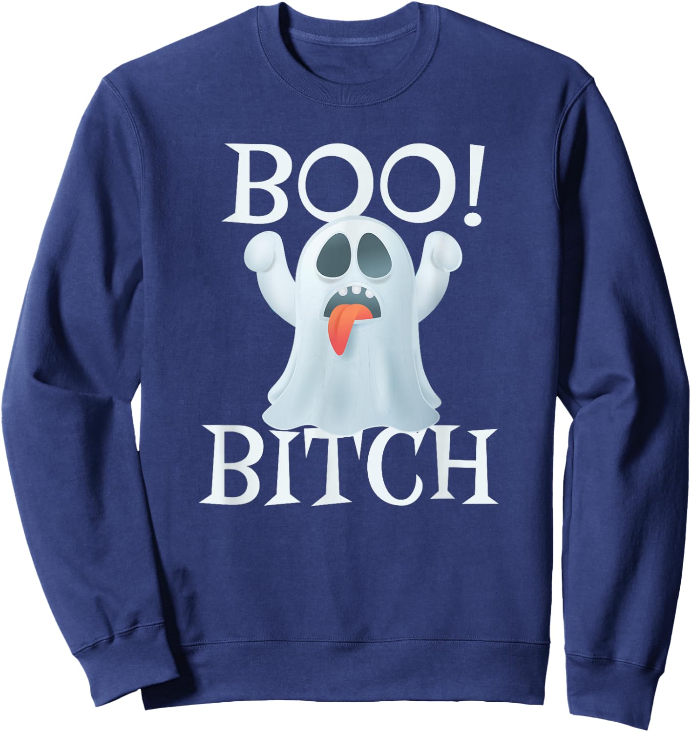 Boo Bitch Funny Halloween Ghost Sayings Sweatshirt - Sweatshirt | Navy