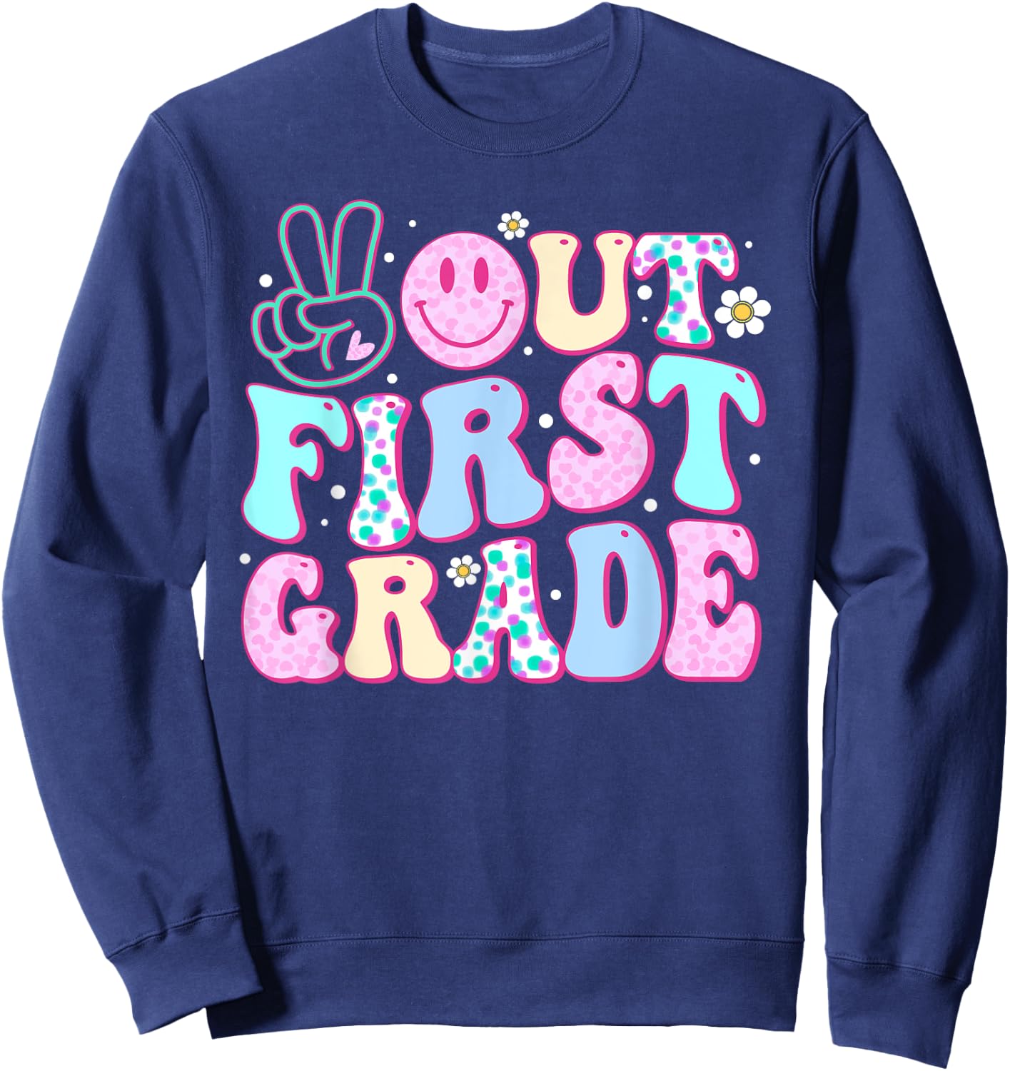 Peace Out First Grade Last Day Of School Groovy Boys Girls Sweatshirt - Sweatshirt | Navy