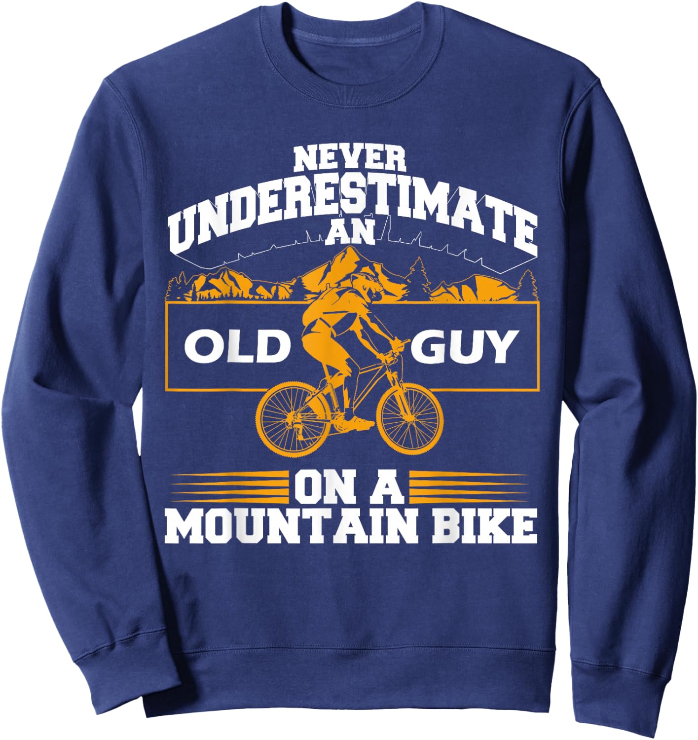Funny Old Biker Mountain Bike Gift | Cute Bicycle Riders Men Sweatshirt - Sweatshirt | Navy