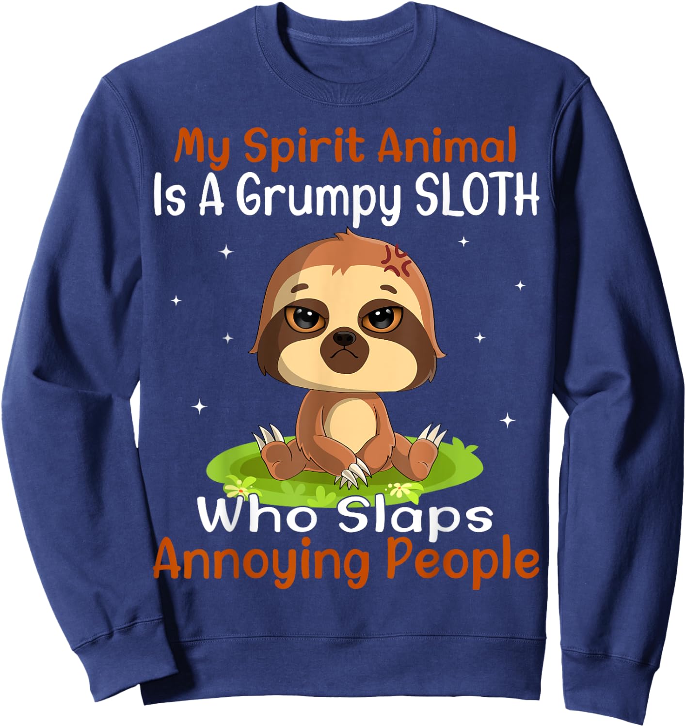 My Spirit Animal Is A Grumpy Sloth Cute Funny Sloth Sweatshirt - Sweatshirt | Navy