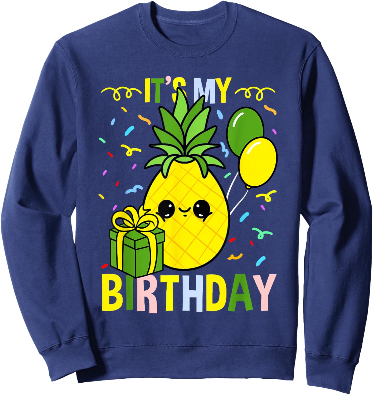 Its My Birthday Pineapple Sweatshirt - Sweatshirt | Navy