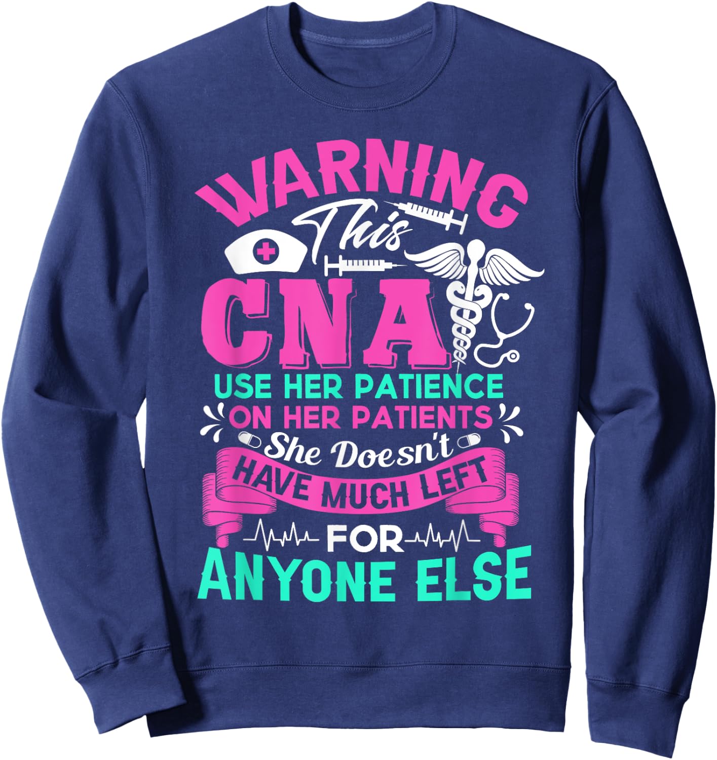 CNA Shirt - Warning This CNA Use Her Patience Sweatshirt - Sweatshirt | Navy