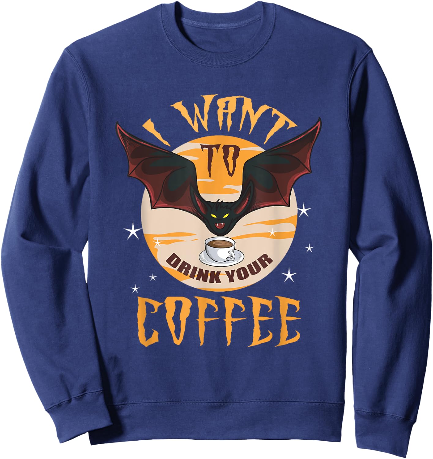 Halloween I Want To Drink Your Coffee Bat Funny Sweatshirt - Sweatshirt | Navy