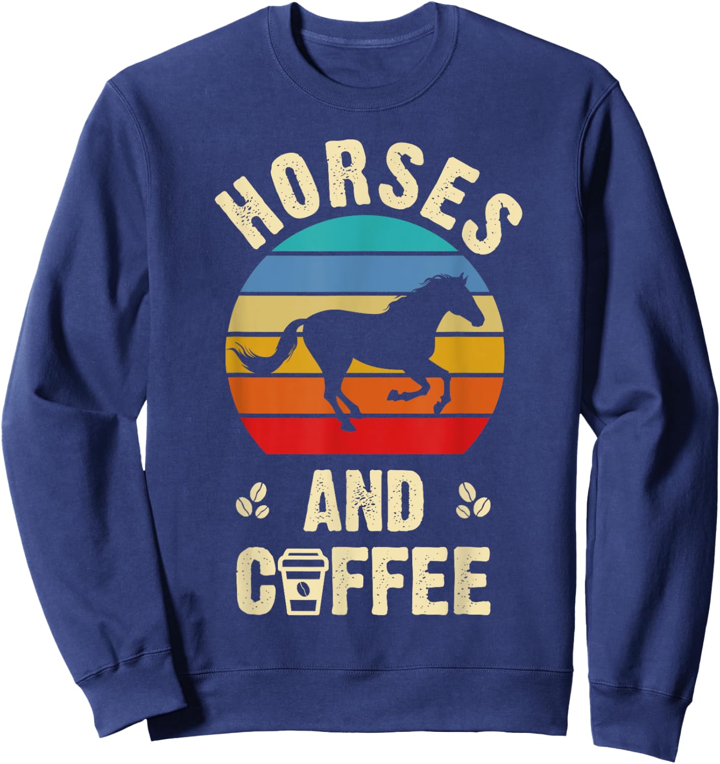 I like Horses & Coffee Funny vintage Pet theme lover Sweatshirt - Sweatshirt | Navy