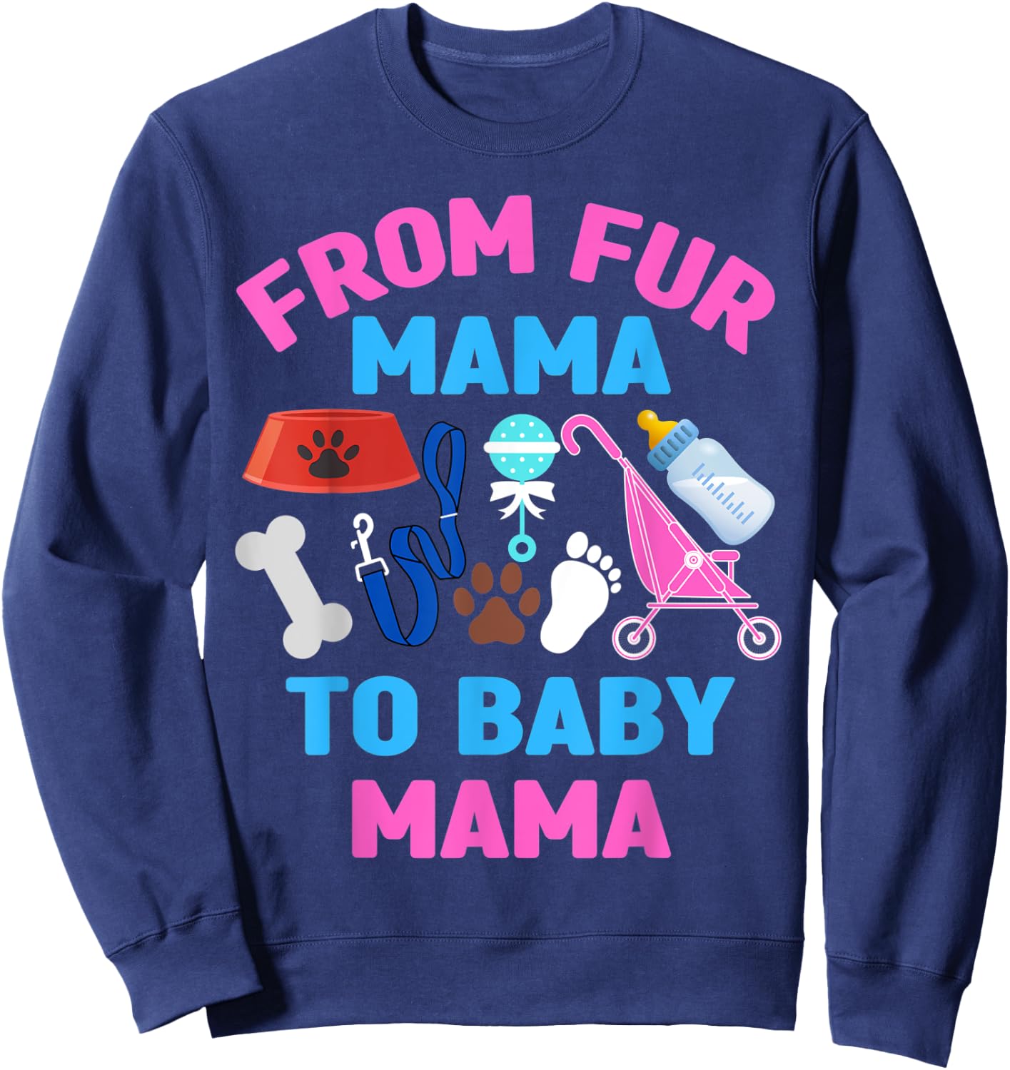 From Fur Mama To Baby Mama Cat Dog Lover New Mom Pregnancy Sweatshirt - Sweatshirt | Navy