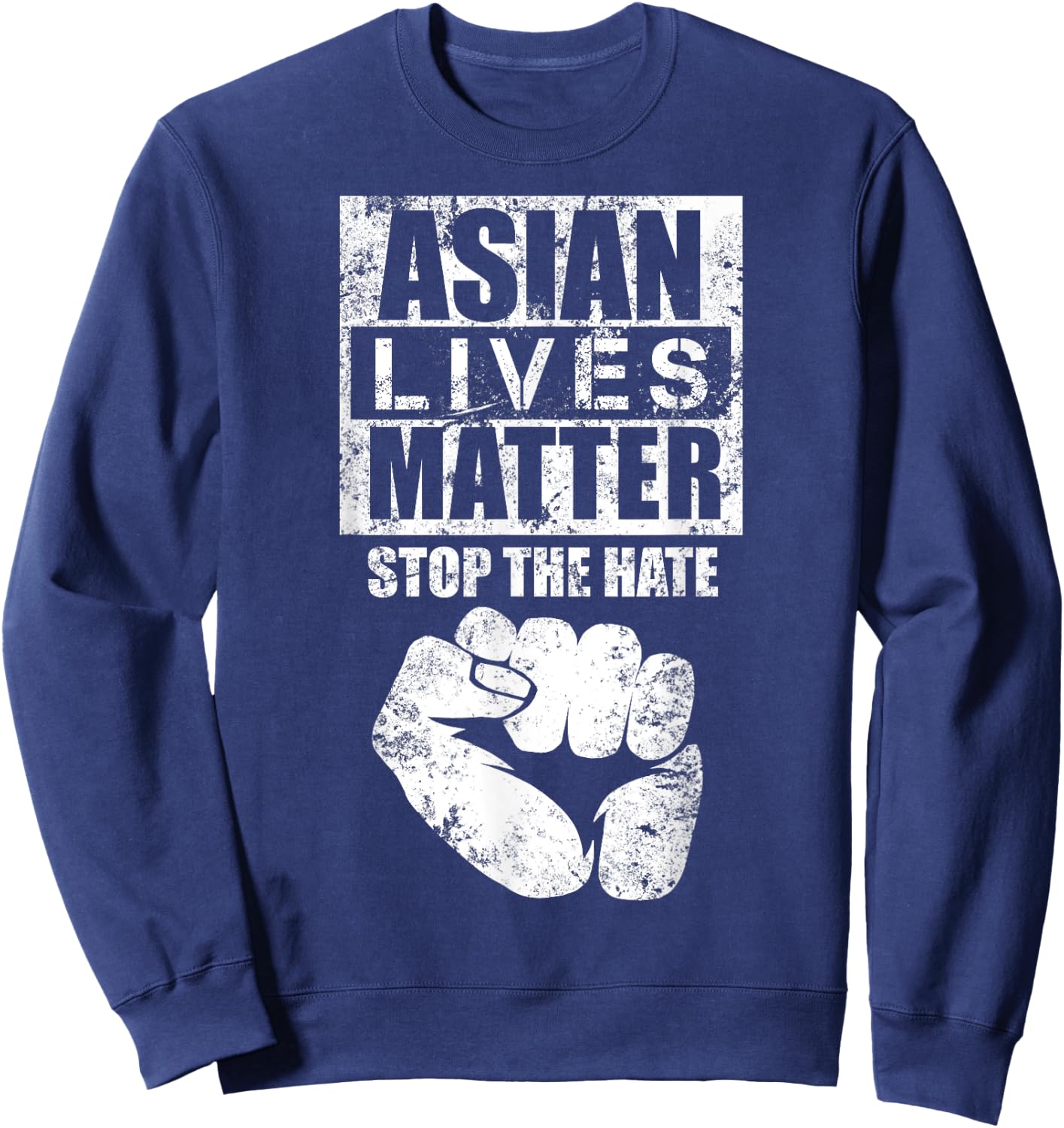 ASIAN LIVES MATTERS Stop Asian Hate Anti Asian Racism AAPI Sweatshirt - Sweatshirt | Navy