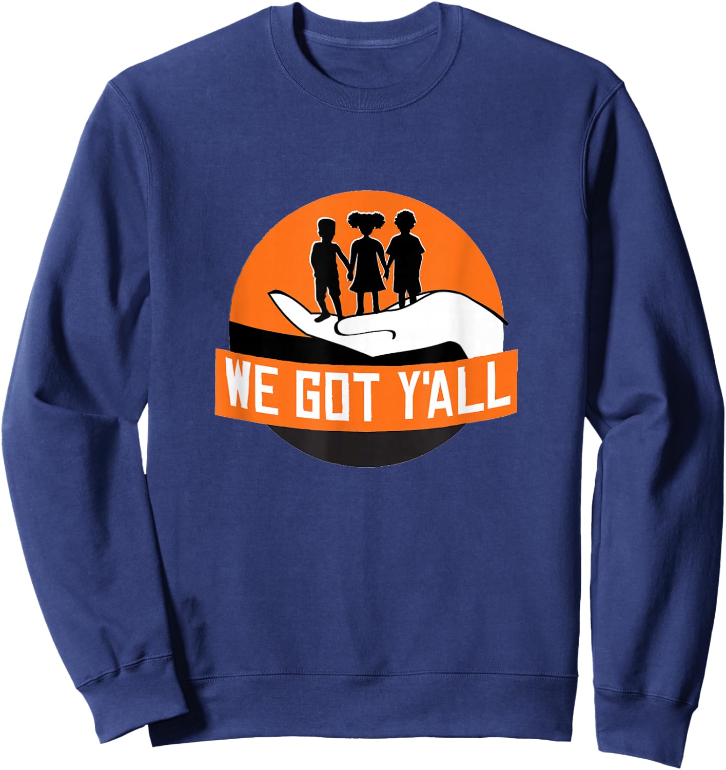 We Got Y'all Sweatshirt - Sweatshirt | Navy