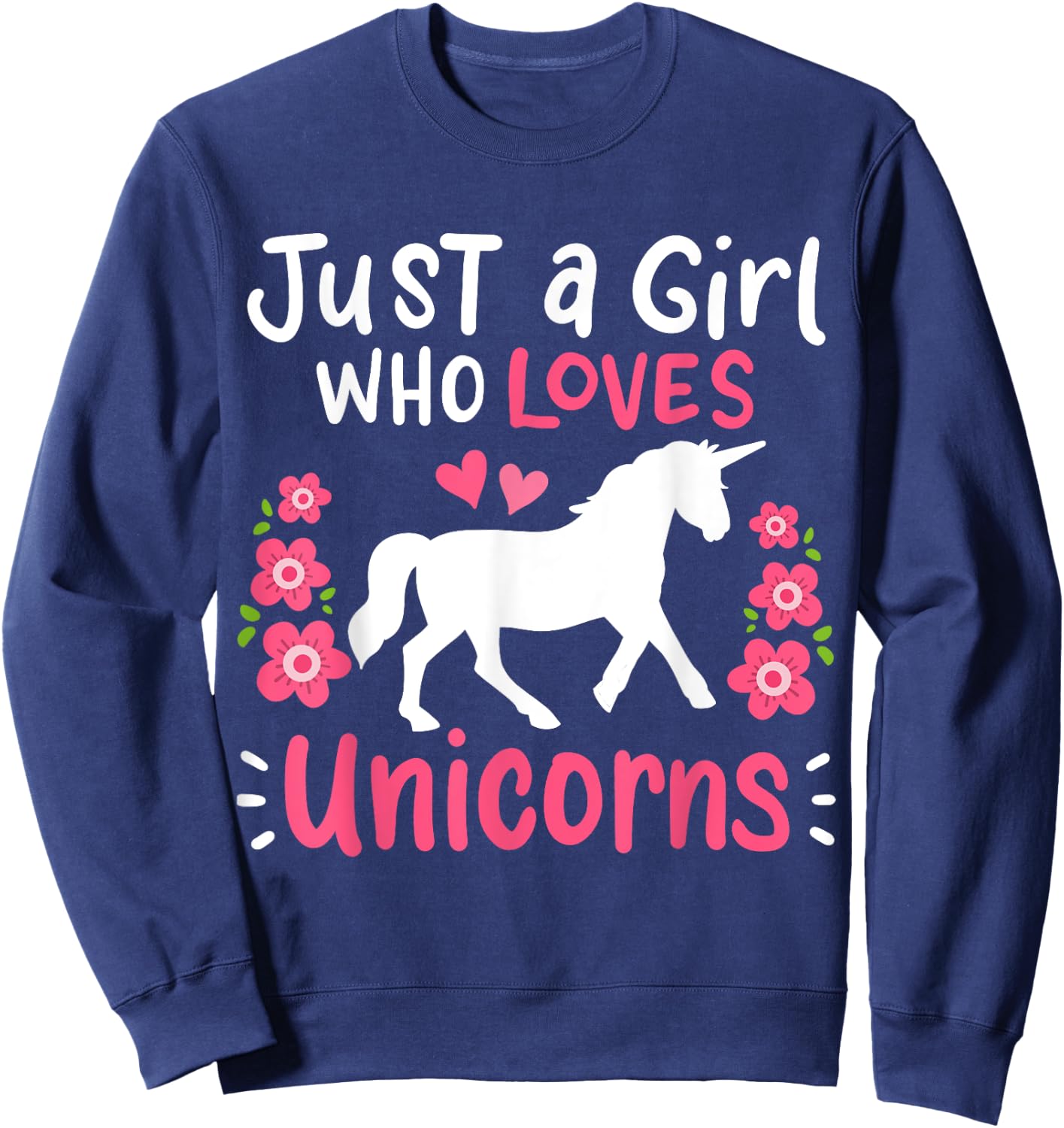 Unicorn Just A Girl Who Loves Unicorns Gift Sweatshirt - Sweatshirt | Navy