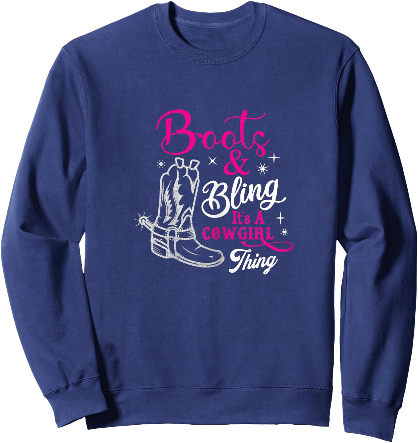 boots & bling it's a cowgirl thing Western Sweatshirt - Sweatshirt | Navy