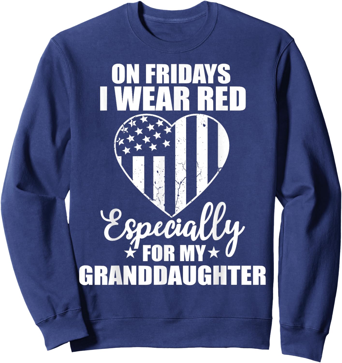 Red Friday For My Granddaughter Military Troop Deployed Wear Sweatshirt - Sweatshirt | Navy
