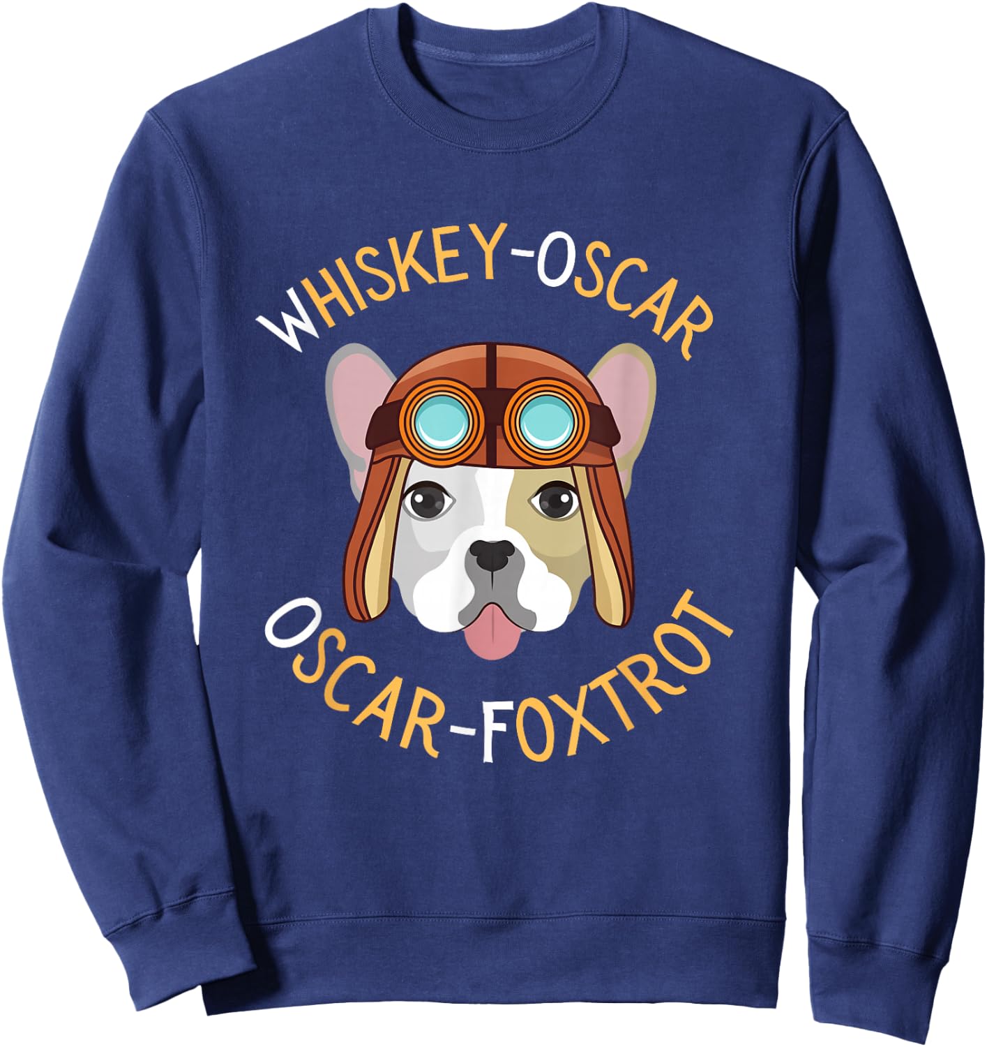 WOOF, Whiskey Oscar Oscar Foxtrot, Pilot Dog, Dog mom or Dad Sweatshirt - Sweatshirt | Navy