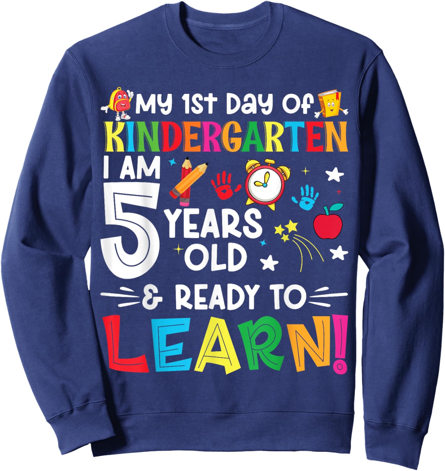 My First Day Of kindergarten 1st Day Of School Boys Girls Sweatshirt - Sweatshirt | Navy