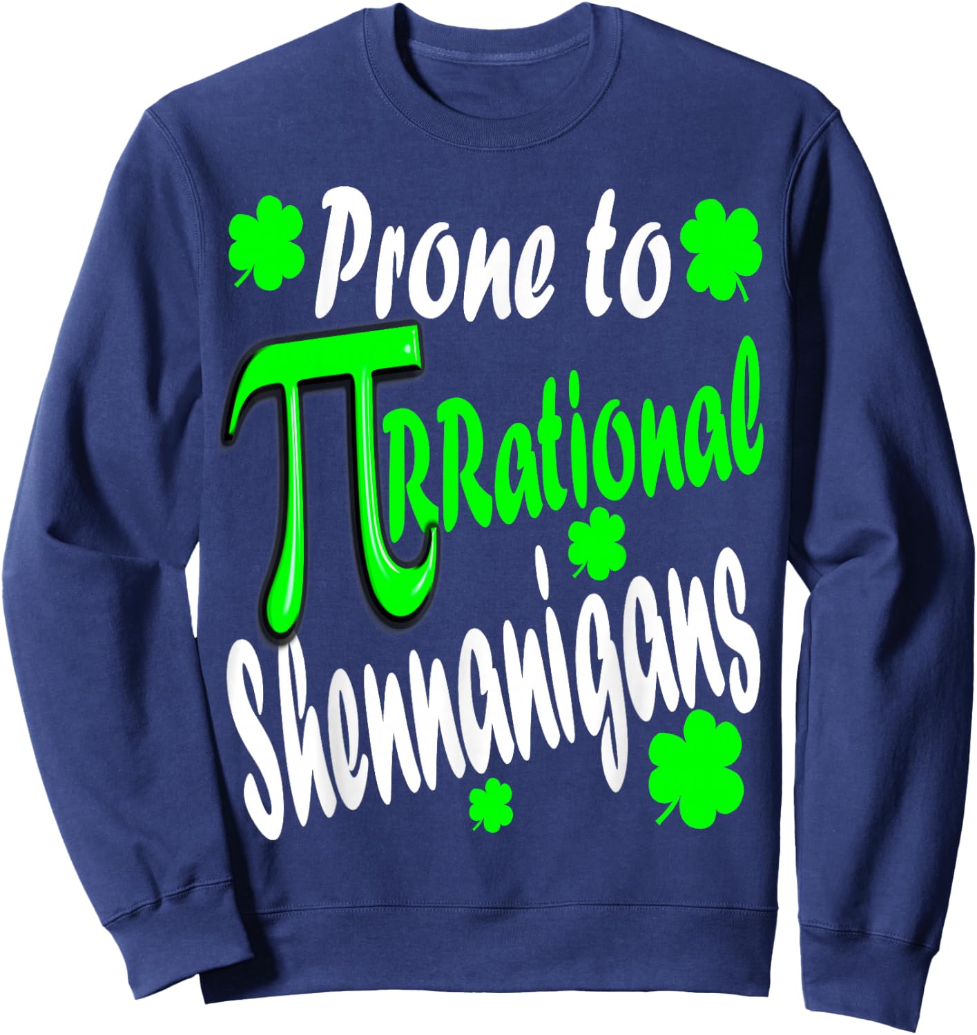 Math Teacher Pi Day St Patrick's Day 2023 Shamrock Funny Pun Sweatshirt - Sweatshirt | Navy