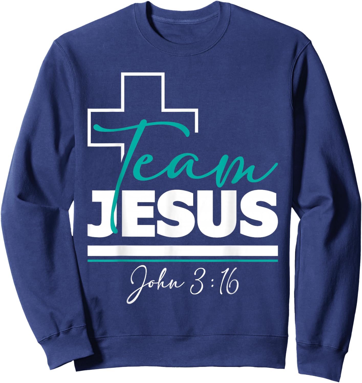 Team Jesus John 3:16 - Christian Religious Bible Church Sweatshirt - Sweatshirt | Navy