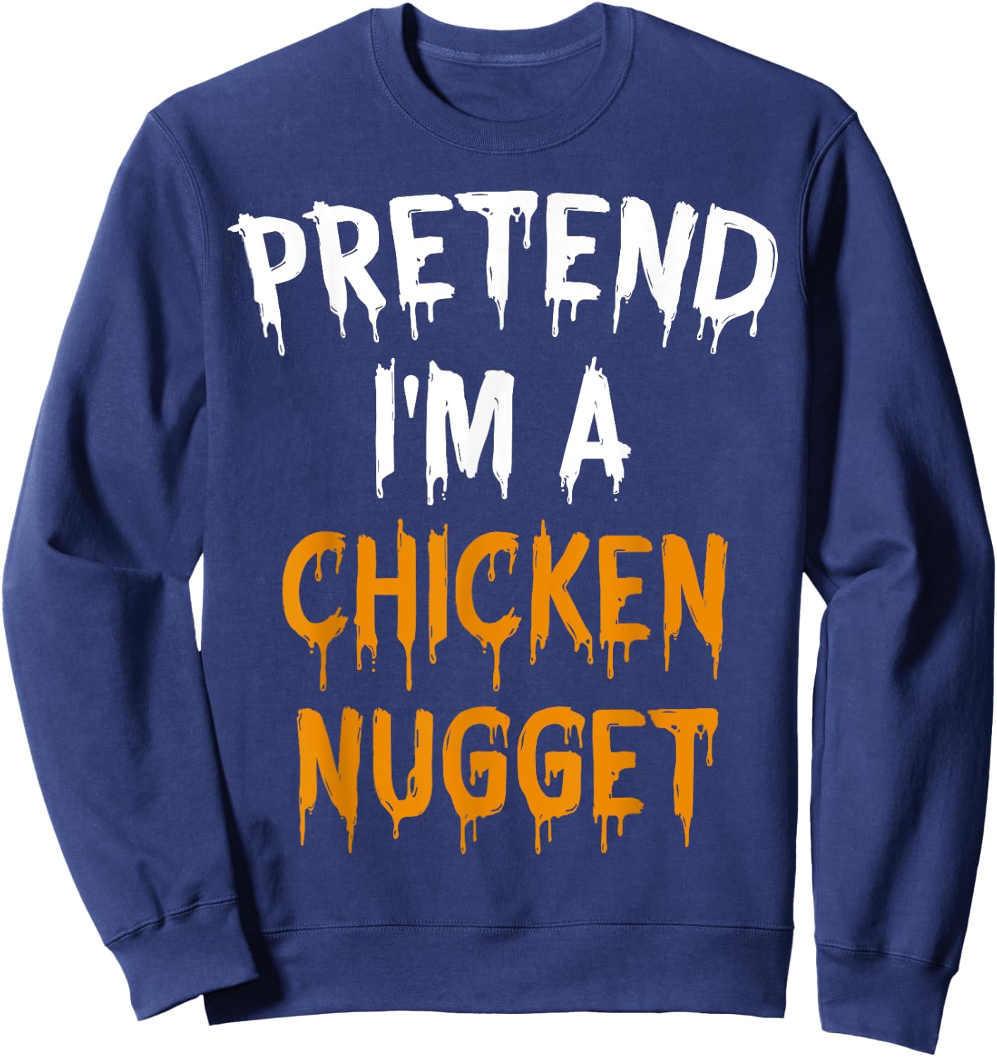 Lazy Halloween Costume Gift Pretend I'm A Chicken Nugget Sweatshirt - Sweatshirt | Navy
