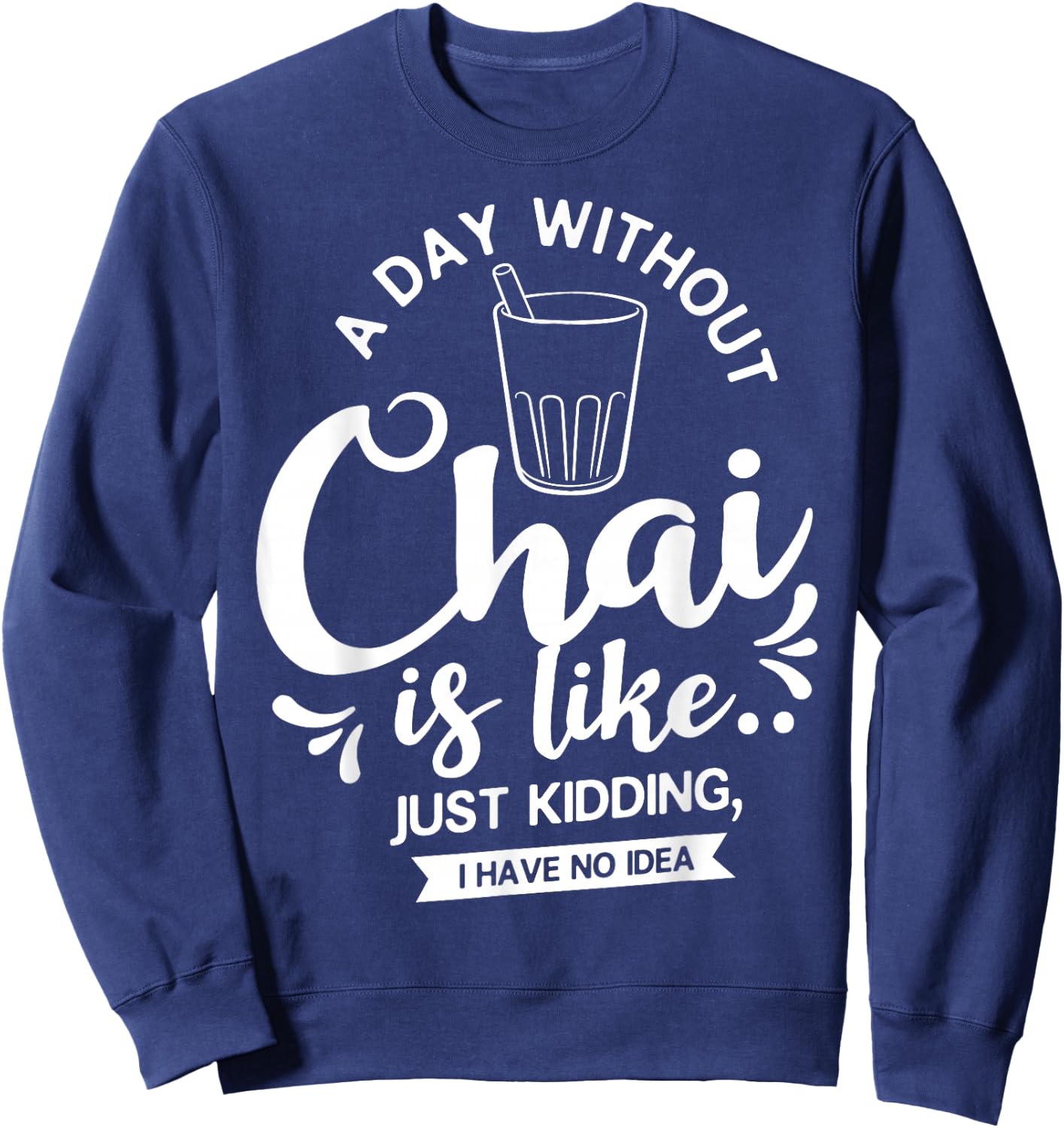 Chai Tea Chai Latte Cafe Indian Sweatshirt - Sweatshirt | Navy