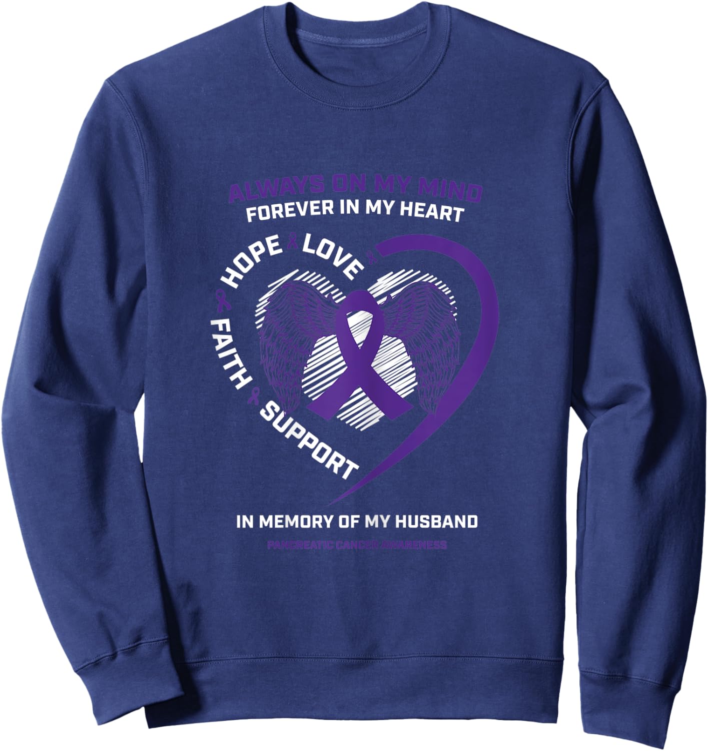 Gifts Loving Memory Of Husband Pancreatic Cancer Awareness Sweatshirt - Sweatshirt | Navy