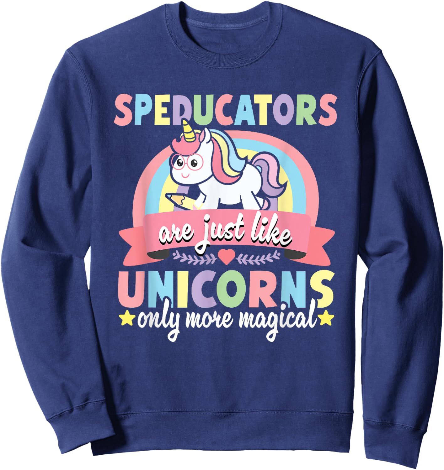 Speducator Special Education Teacher Funny Unicorn SPED Men Women Sweatshirt - Sweatshirt | Navy