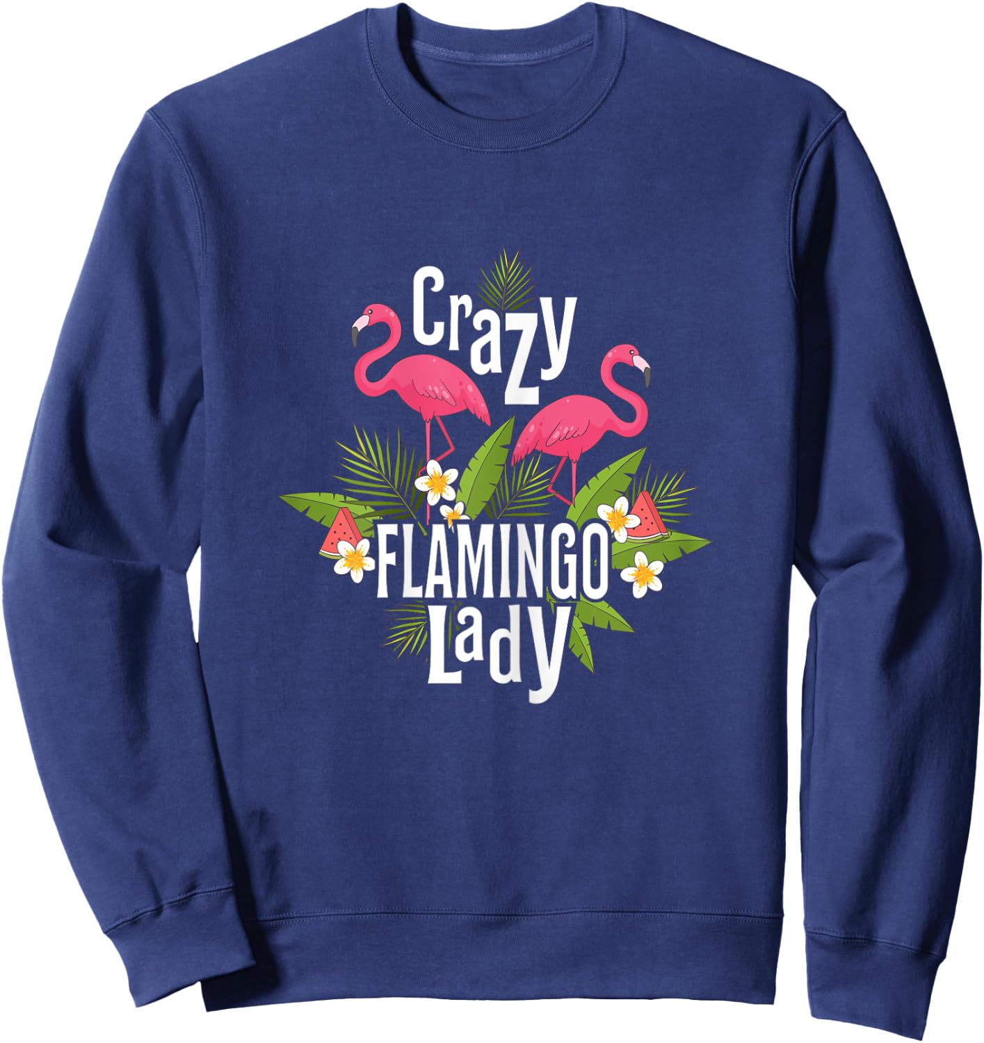 Crazy Flamingo Lady Flamingo Gifts Flamingo Shirt Flamingos Sweatshirt - Sweatshirt | Navy