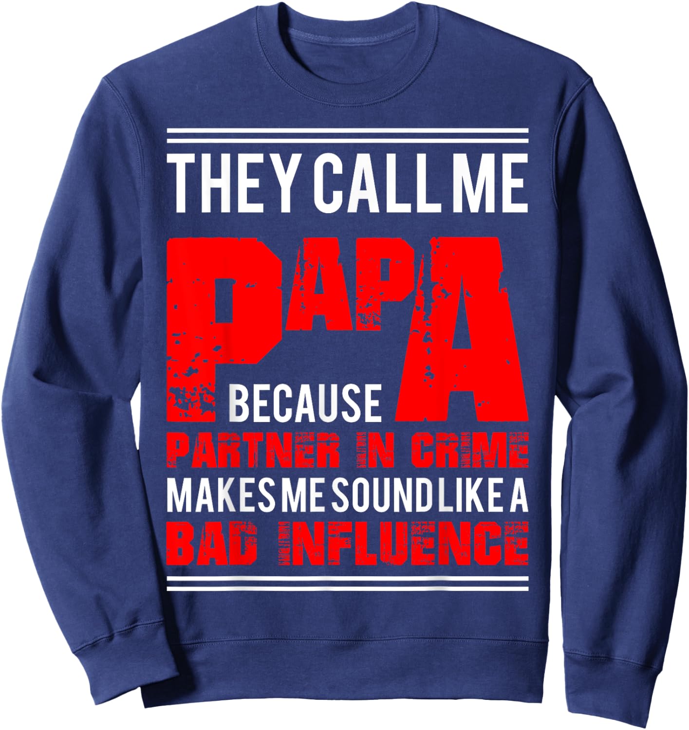 Funny Dady Gift Father's Day Papa Partner In Crime Sweatshirt - Sweatshirt | Navy