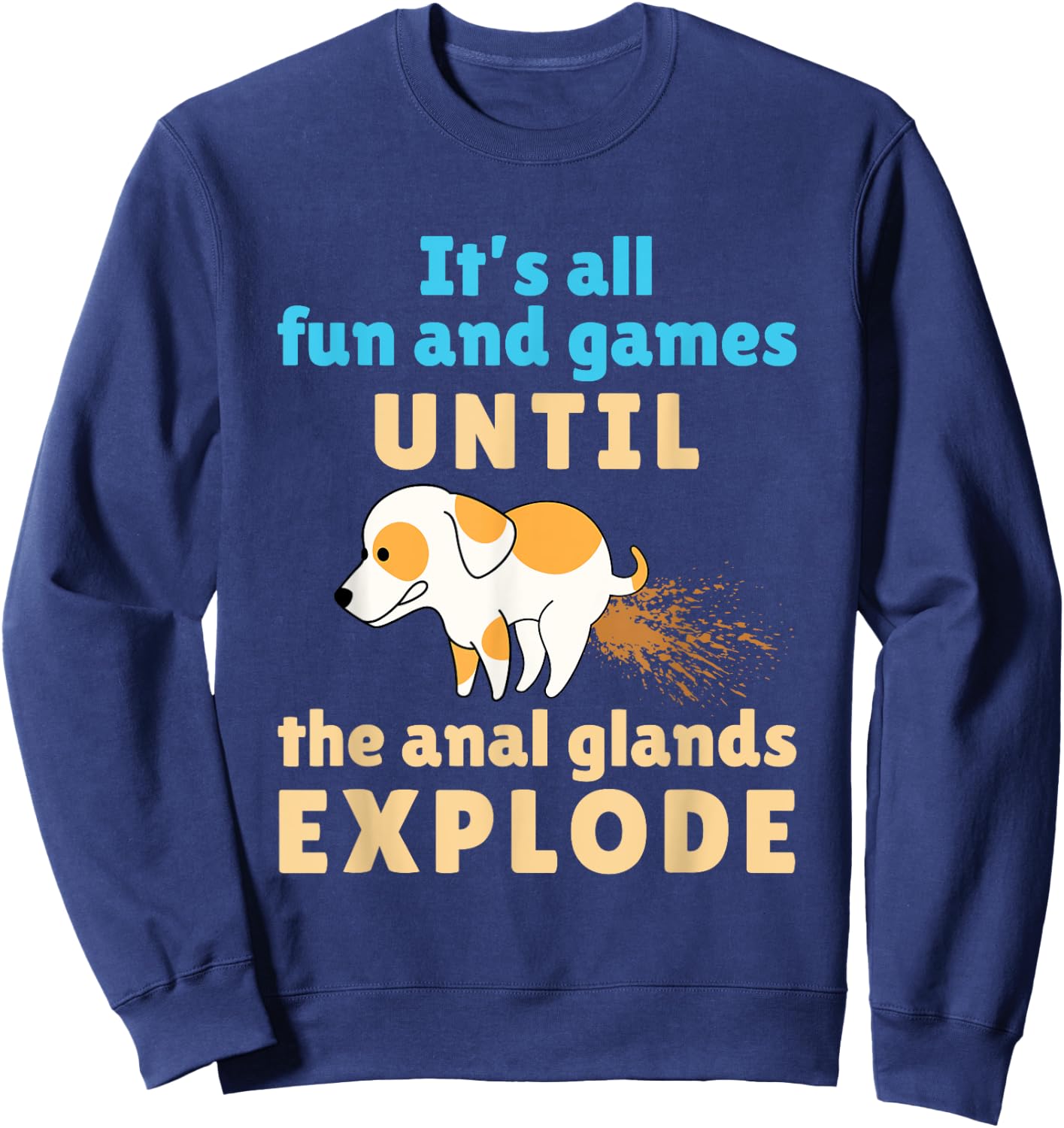 Vet Tech Veterinarian Veterinary Student Funny Anal Glands Sweatshirt - Sweatshirt | Navy