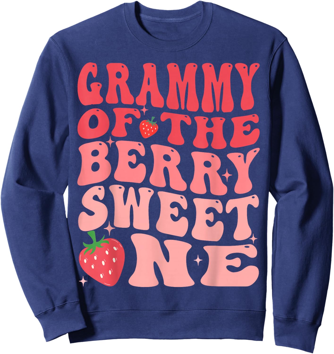 Grammy Of The Berry Sweet One 1st Birthday Strawberry Sweatshirt - Sweatshirt | Navy