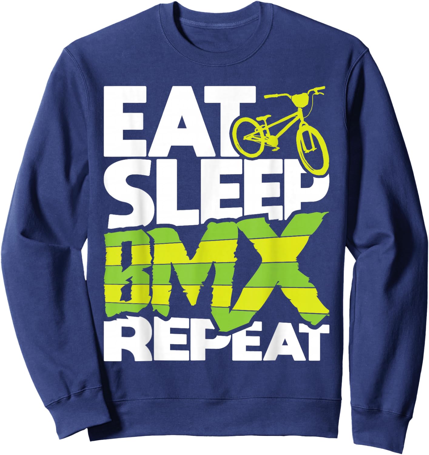 Eat Sleep BMX Repeat - Funny BMX Rider Bicycle Motocross Sweatshirt - Sweatshirt | Navy