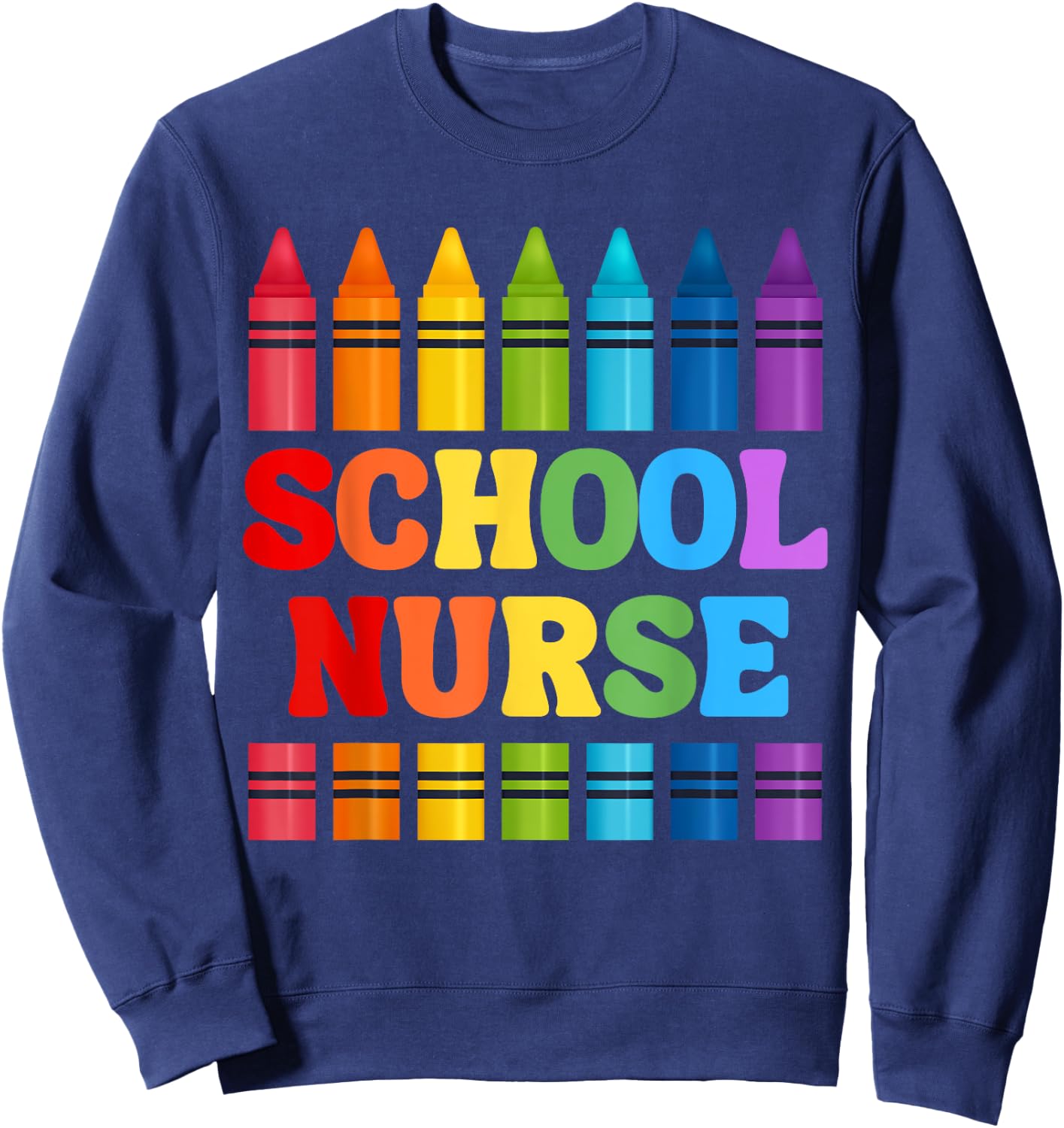 School Nurse Crayon Back to School Sweatshirt - Sweatshirt | Navy