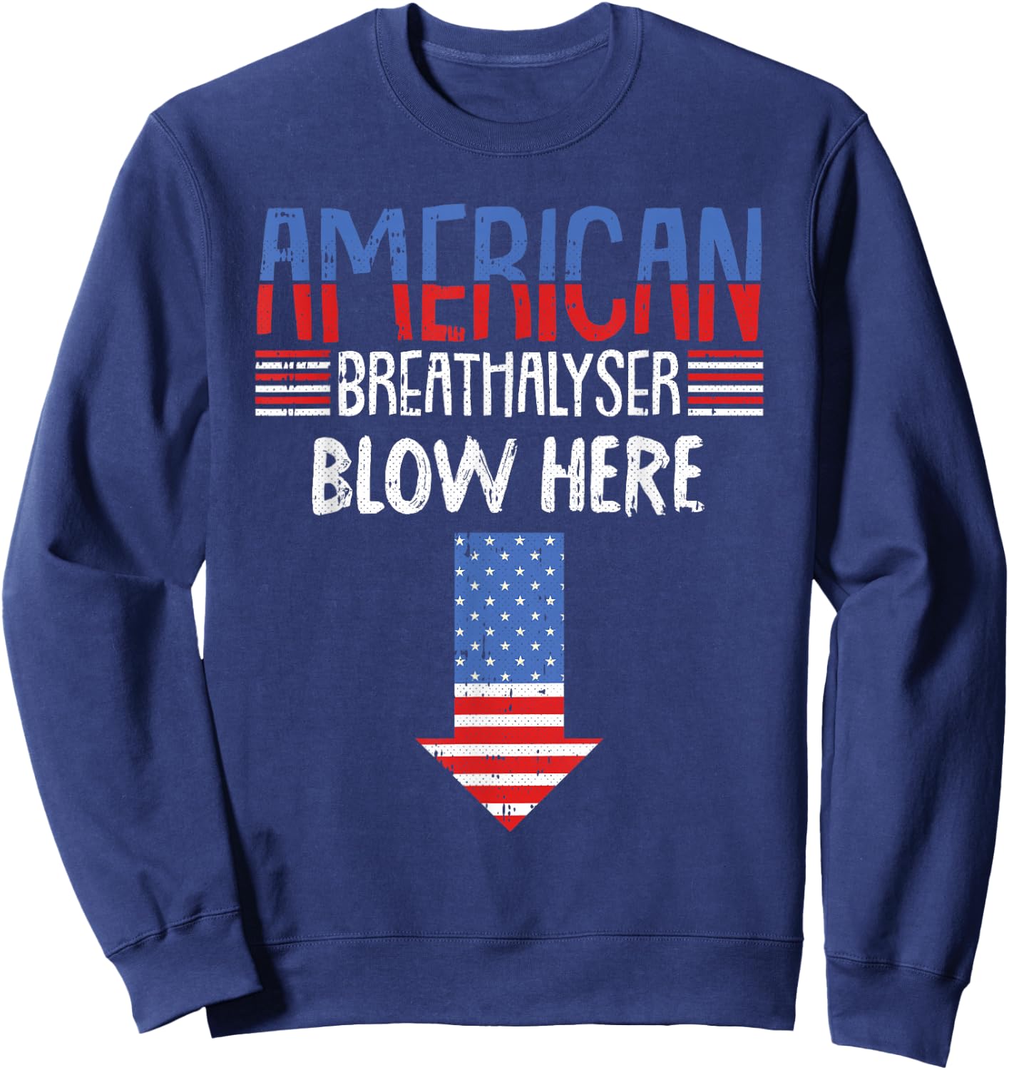Breathalyzer 4th of July Funny American Flag Patriotic Small Sweatshirt - Sweatshirt | Navy