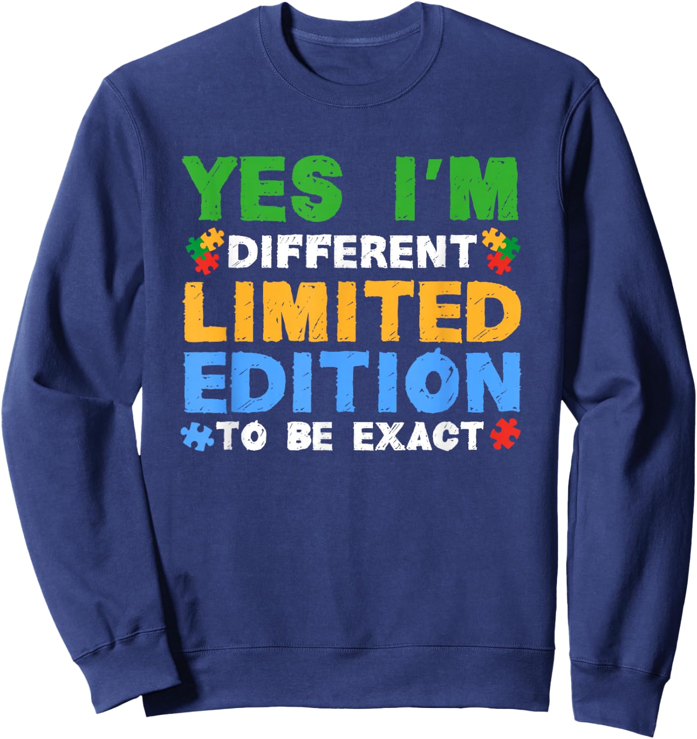 Yes Im Different Limited Edition Gift Autistic Teenager Sweatshirt - Sweatshirt | Navy