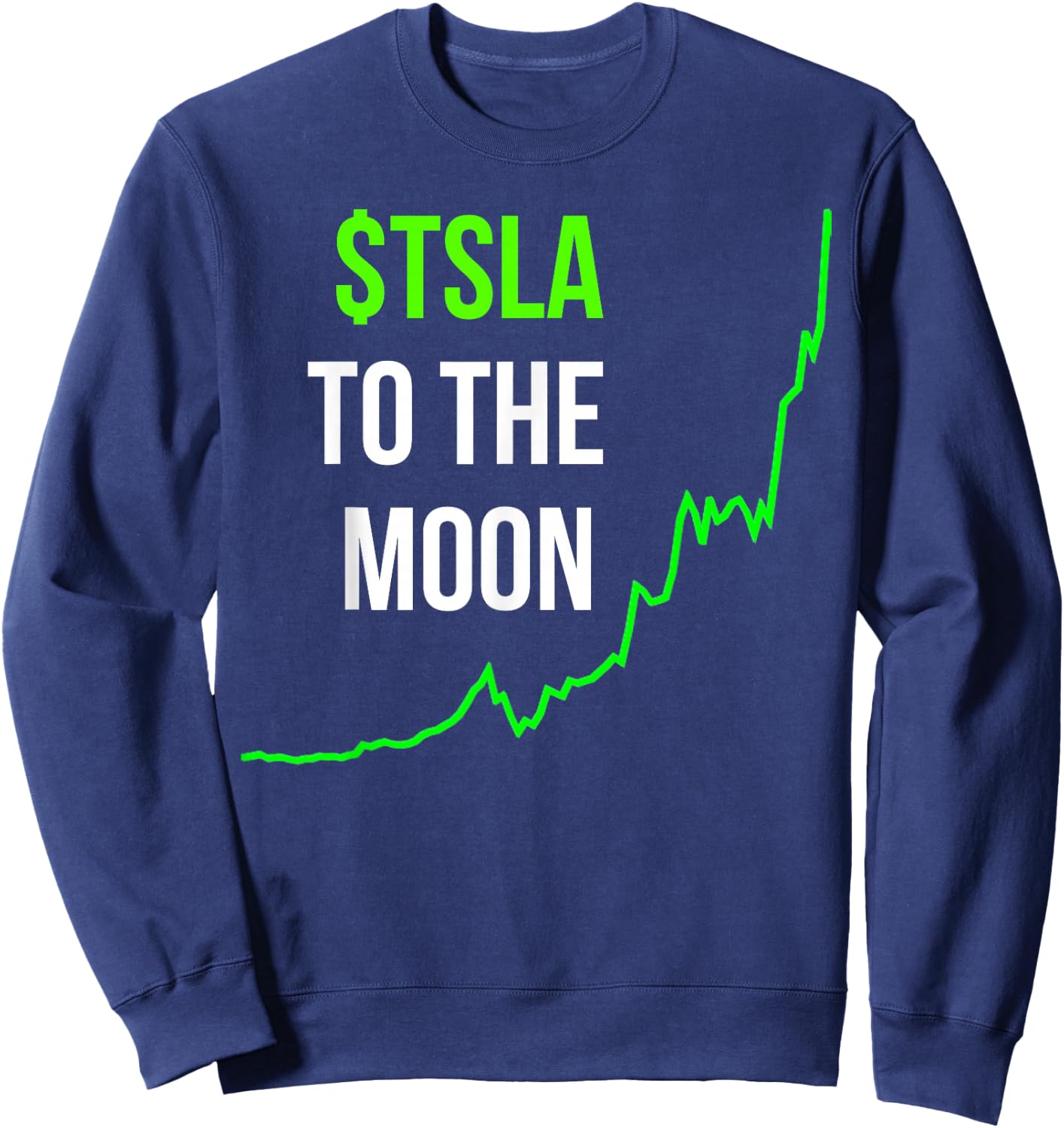 TSLA To The Moon Teslanaire Tslanaire Graph Stocks Sweatshirt - Sweatshirt | Navy